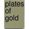 Plates of Gold door David Trapp