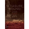 Pleasure Bound door Deborah Lutz
