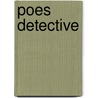 Poes Detective door Edgar Allan Poe