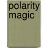 Polarity Magic