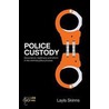 Police Custody by Layla Skinns