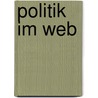 Politik im Web by Sina Kamala Kaufmann