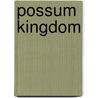 Possum Kingdom door Lorelei Shannon