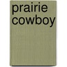 Prairie Cowboy door Linda Ford