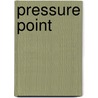 Pressure Point door Dick Couch
