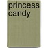 Princess Candy