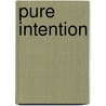 Pure Intention door Linda Bovolotto