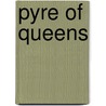 Pyre Of Queens by David Hair