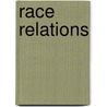 Race Relations door Karen Miller