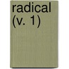 Radical (V. 1) door Sidney H. Morse