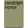 Randolph Honor door General Books