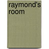 Raymond's Room by Dale Dileo