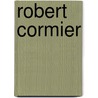 Robert Cormier by Margaret O. Hyde