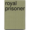 Royal Prisoner door Souvestre Pierre
