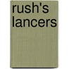 Rush's Lancers door Eric Wittenberg