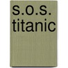 S.O.S. Titanic door Eve Bunting