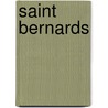 Saint Bernards door Jody Sullivan Rake