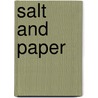Salt and Paper by Janell Moon