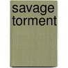 Savage Torment door Cassie Edwards