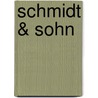 Schmidt & Sohn door Winfried Anslinger