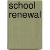 School Renewal by Torin M. Finser