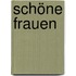 Schöne Frauen