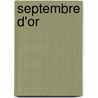 Septembre d'or door Wilfried N'Sondé