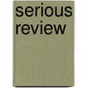 Serious Review door Joseph E. Maule