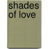 Shades of Love door David Lewis