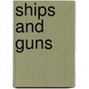 Ships And Guns by Renato Gianni Ridella