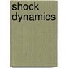 Shock Dynamics door Z. Han