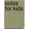 Solos for Kids door Mendelssohn Felix