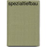 Spezialtiefbau door Klaus Eichler
