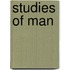 Studies Of Man