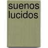Suenos Lucidos by Irene Mond