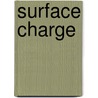 Surface Charge door Sabine Russ