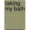 Taking My Bath door Elizabeth Vogel