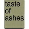 Taste Of Ashes door Lily Lashley Price