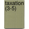 Taxation (3-5) door Harriet Martineau