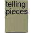 Telling Pieces