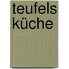 Teufels Küche by Ross Thomas