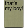 That's My Boy! door Jenni Murray