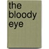The Bloody Eye
