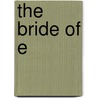 The Bride of E door Mary Jo Bang