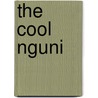 The Cool Nguni by Maryanne Bester
