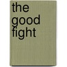 The Good Fight door Walter Mondale