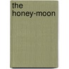 The Honey-Moon by Countess of Marguerite Blessington