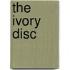 The Ivory Disc door Percy James Brebner