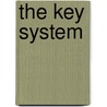 The Key System by Walter Rice