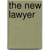 The New Lawyer door Julie Macfarlane